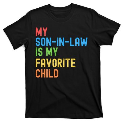 My SonInLaw Is My Favorite Child, Funny Family Humor Retro T-Shirt