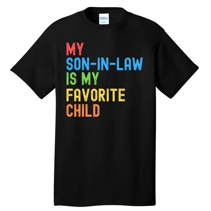 My SonInLaw Is My Favorite Child, Funny Family Humor Retro Tall T-Shirt