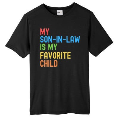 My SonInLaw Is My Favorite Child, Funny Family Humor Retro Tall Fusion ChromaSoft Performance T-Shirt