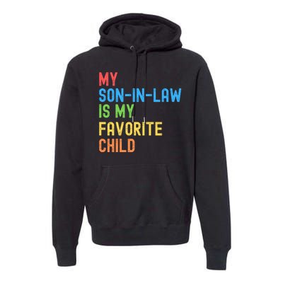 My SonInLaw Is My Favorite Child, Funny Family Humor Retro Premium Hoodie