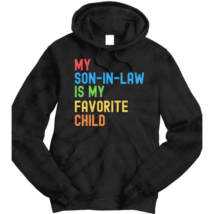 My SonInLaw Is My Favorite Child, Funny Family Humor Retro Tie Dye Hoodie