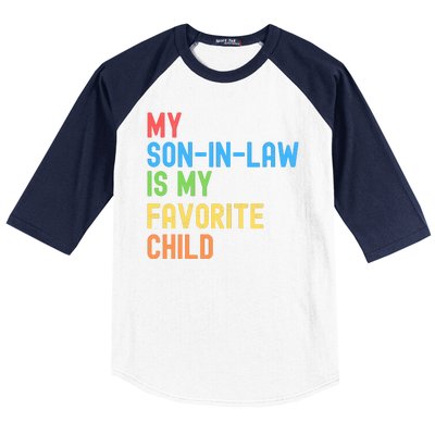 My SonInLaw Is My Favorite Child, Funny Family Humor Retro Baseball Sleeve Shirt