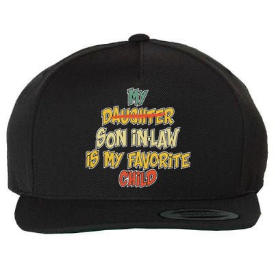 My Son In Law Is My Favorite Child Funny Replaced Daughter Wool Snapback Cap