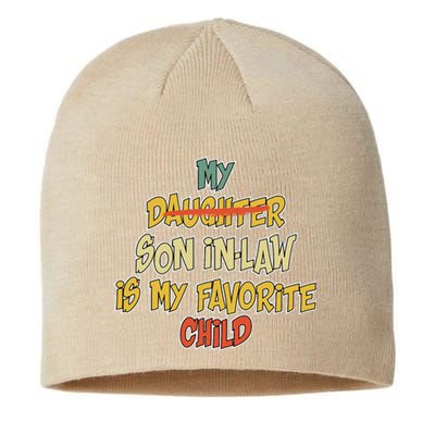 My Son In Law Is My Favorite Child Funny Replaced Daughter Sustainable Beanie