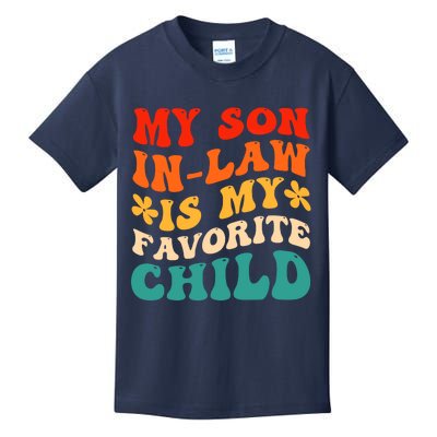 My Son In Law Is My Favorite Child Hilarious Family Kids T-Shirt