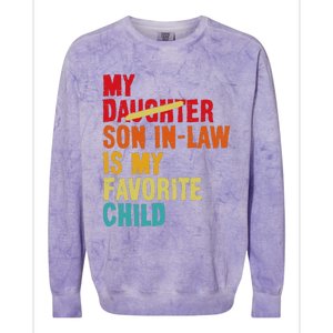 My Son In Law Is My Favorite Child Funny Replaced Daughter Colorblast Crewneck Sweatshirt