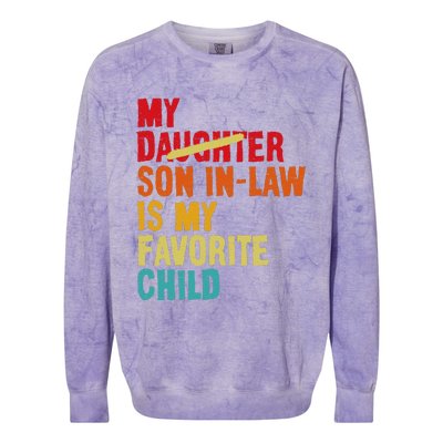 My Son In Law Is My Favorite Child Funny Replaced Daughter Colorblast Crewneck Sweatshirt