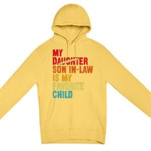 My Son In Law Is My Favorite Child Funny Replaced Daughter Premium Pullover Hoodie