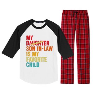 My Son In Law Is My Favorite Child Funny Replaced Daughter Raglan Sleeve Pajama Set