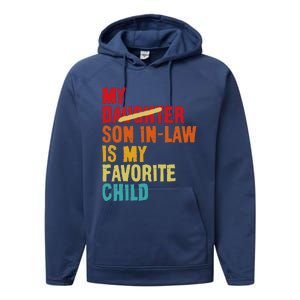 My Son In Law Is My Favorite Child Funny Replaced Daughter Performance Fleece Hoodie