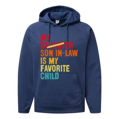 My Son In Law Is My Favorite Child Funny Replaced Daughter Performance Fleece Hoodie