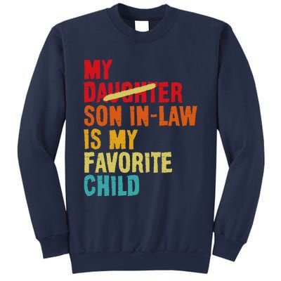 My Son In Law Is My Favorite Child Funny Replaced Daughter Sweatshirt