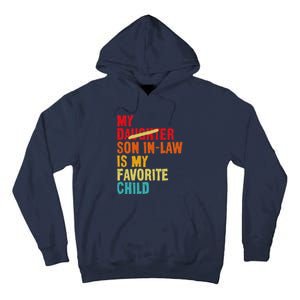 My Son In Law Is My Favorite Child Funny Replaced Daughter Tall Hoodie