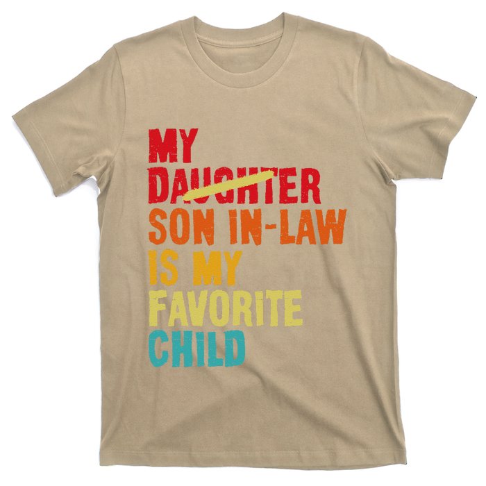 My Son In Law Is My Favorite Child Funny Replaced Daughter T-Shirt