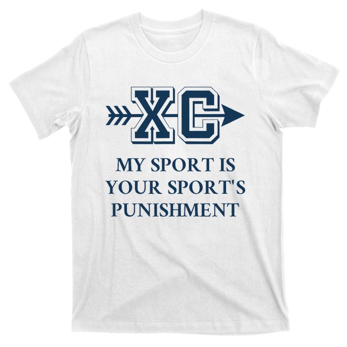 My Sport Is Your SportS Punishment Cross Country Running T-Shirt