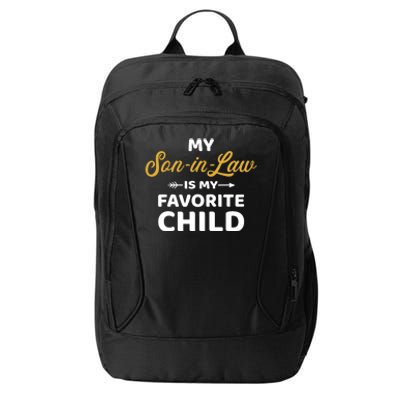 My son-in-law is my favorite child for mother-in-law City Backpack