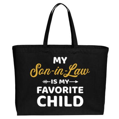 My son-in-law is my favorite child for mother-in-law Cotton Canvas Jumbo Tote