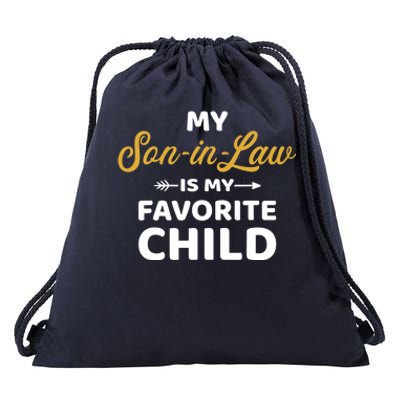 My son-in-law is my favorite child for mother-in-law Drawstring Bag