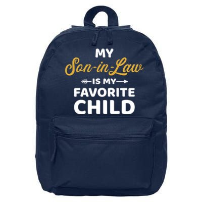 My son-in-law is my favorite child for mother-in-law 16 in Basic Backpack