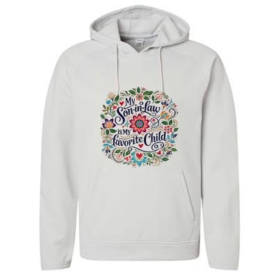 My Soninlaw Is My Favorite Child Performance Fleece Hoodie