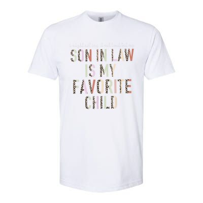 My Son In Law Is My Favorite Child Mother In Law Leopard Softstyle CVC T-Shirt