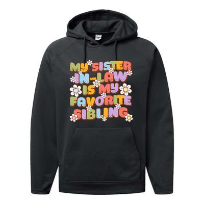 My SisterInLaw Is My Favorite Sibling Groovy Retro Sister Performance Fleece Hoodie