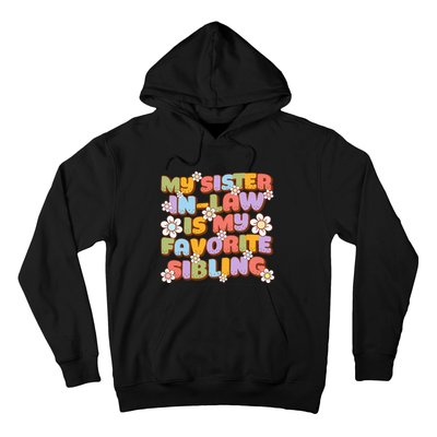 My SisterInLaw Is My Favorite Sibling Groovy Retro Sister Hoodie