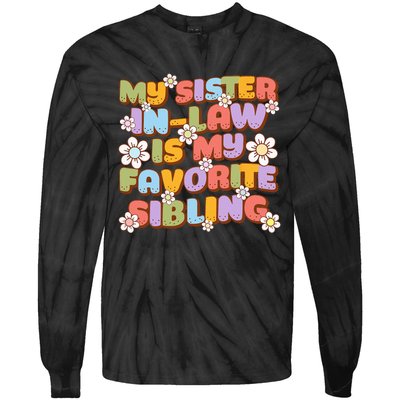 My SisterInLaw Is My Favorite Sibling Groovy Retro Sister Tie-Dye Long Sleeve Shirt