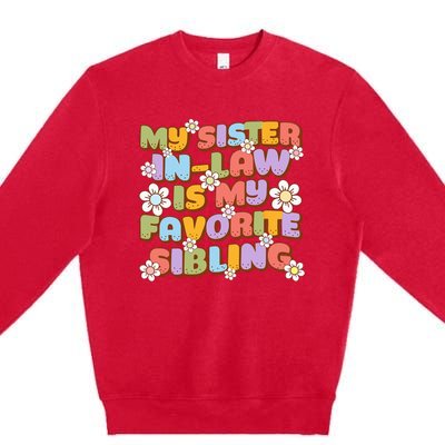 My SisterInLaw Is My Favorite Sibling Groovy Retro Sister Premium Crewneck Sweatshirt