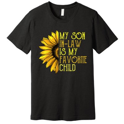 My Son In Law Is My Favorite Child Funny Sunflower Premium T-Shirt