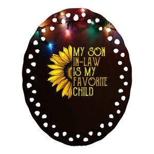 My Son In Law Is My Favorite Child Funny Sunflower Ceramic Oval Ornament