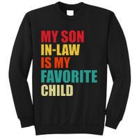 My Son In Law Is My Favorite Child Family Matching Dad Mom Sweatshirt