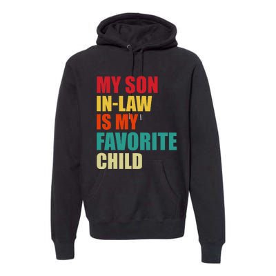 My Son In Law Is My Favorite Child Family Matching Dad Mom Premium Hoodie