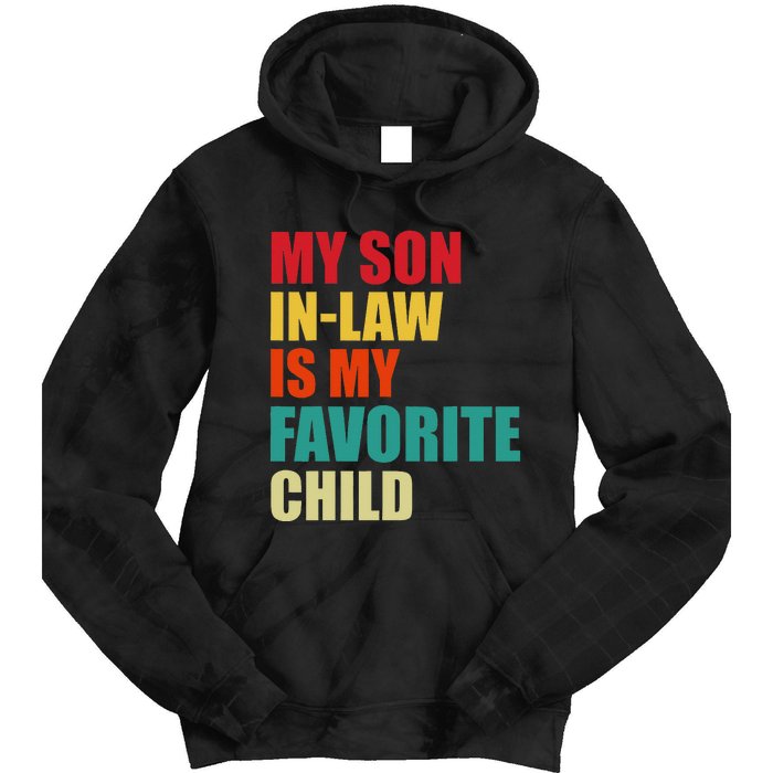 My Son In Law Is My Favorite Child Family Matching Dad Mom Tie Dye Hoodie