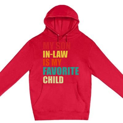 My Son In Law Is My Favorite Child Family Matching Dad Mom Premium Pullover Hoodie