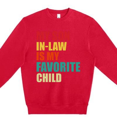 My Son In Law Is My Favorite Child Family Matching Dad Mom Premium Crewneck Sweatshirt