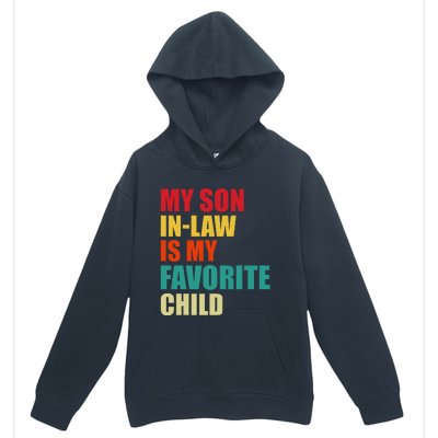 My Son In Law Is My Favorite Child Family Matching Dad Mom Urban Pullover Hoodie