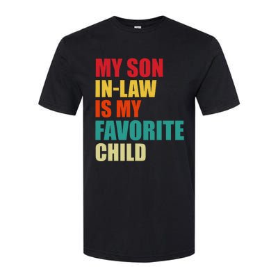 My Son In Law Is My Favorite Child Family Matching Dad Mom Softstyle CVC T-Shirt