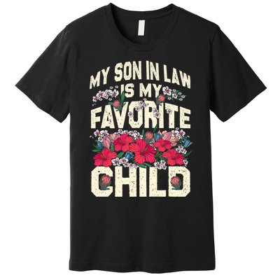 My Son In Law Is My Favorite Child Funny Family Humor Retro Premium T-Shirt