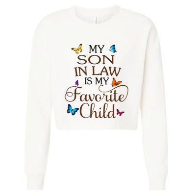 My SonInLaw Is My Favorite Child Butterfly Family Cropped Pullover Crew