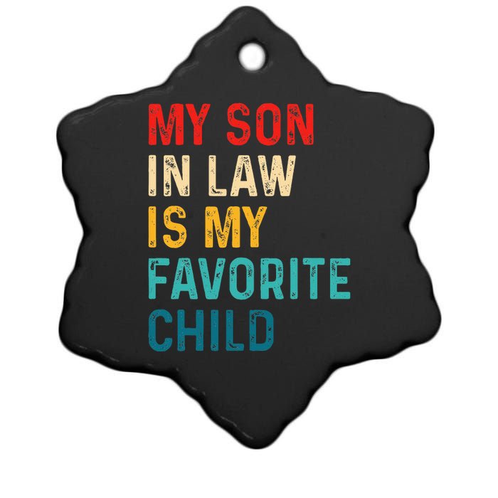 My Son In Law Is My Favorite Child Funny Family Humor Retro Ceramic Star Ornament