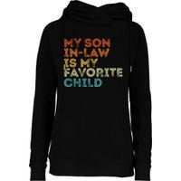 My Son In Law Is My Favorite Child Funny Retro Vintage Womens Funnel Neck Pullover Hood