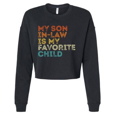 My Son In Law Is My Favorite Child Funny Retro Vintage Cropped Pullover Crew