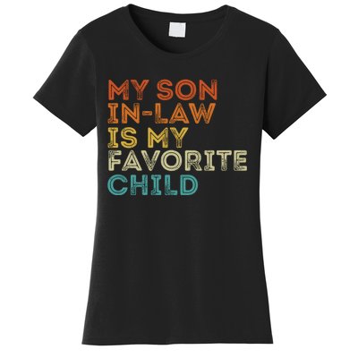 My Son In Law Is My Favorite Child Funny Retro Vintage Women's T-Shirt