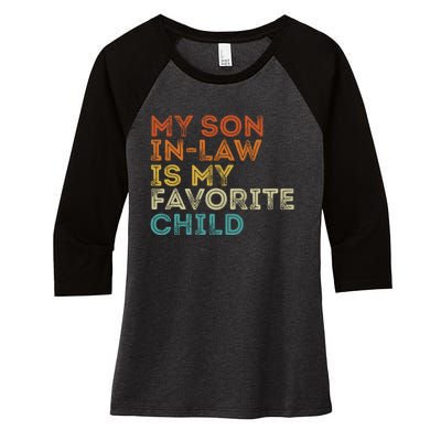 My Son In Law Is My Favorite Child Funny Retro Vintage Women's Tri-Blend 3/4-Sleeve Raglan Shirt