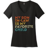 My Son In Law Is My Favorite Child Funny Retro Vintage Women's V-Neck T-Shirt