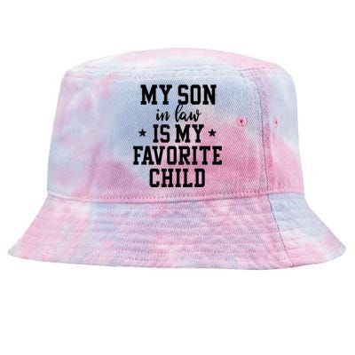 My Son In Law Is My Favorite Child Mother In Law Gifts Mom Tie-Dyed Bucket Hat