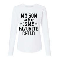 My Son In Law Is My Favorite Child Mother In Law Gifts Mom Womens Cotton Relaxed Long Sleeve T-Shirt