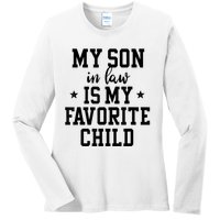 My Son In Law Is My Favorite Child Mother In Law Gifts Mom Ladies Long Sleeve Shirt