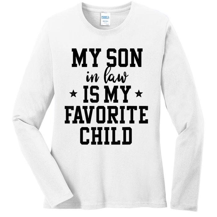 My Son In Law Is My Favorite Child Mother In Law Gifts Mom Ladies Long Sleeve Shirt